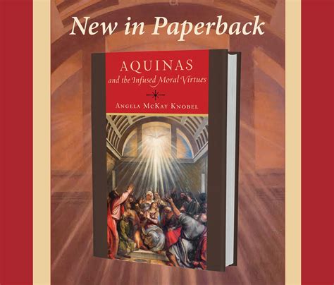 Aquinas and the Infused Moral Virtues .